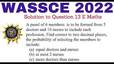 WASSCE 2022| EMATH Q13||