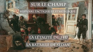 La Létalité du feu : La Bataille de Sedan (1870)