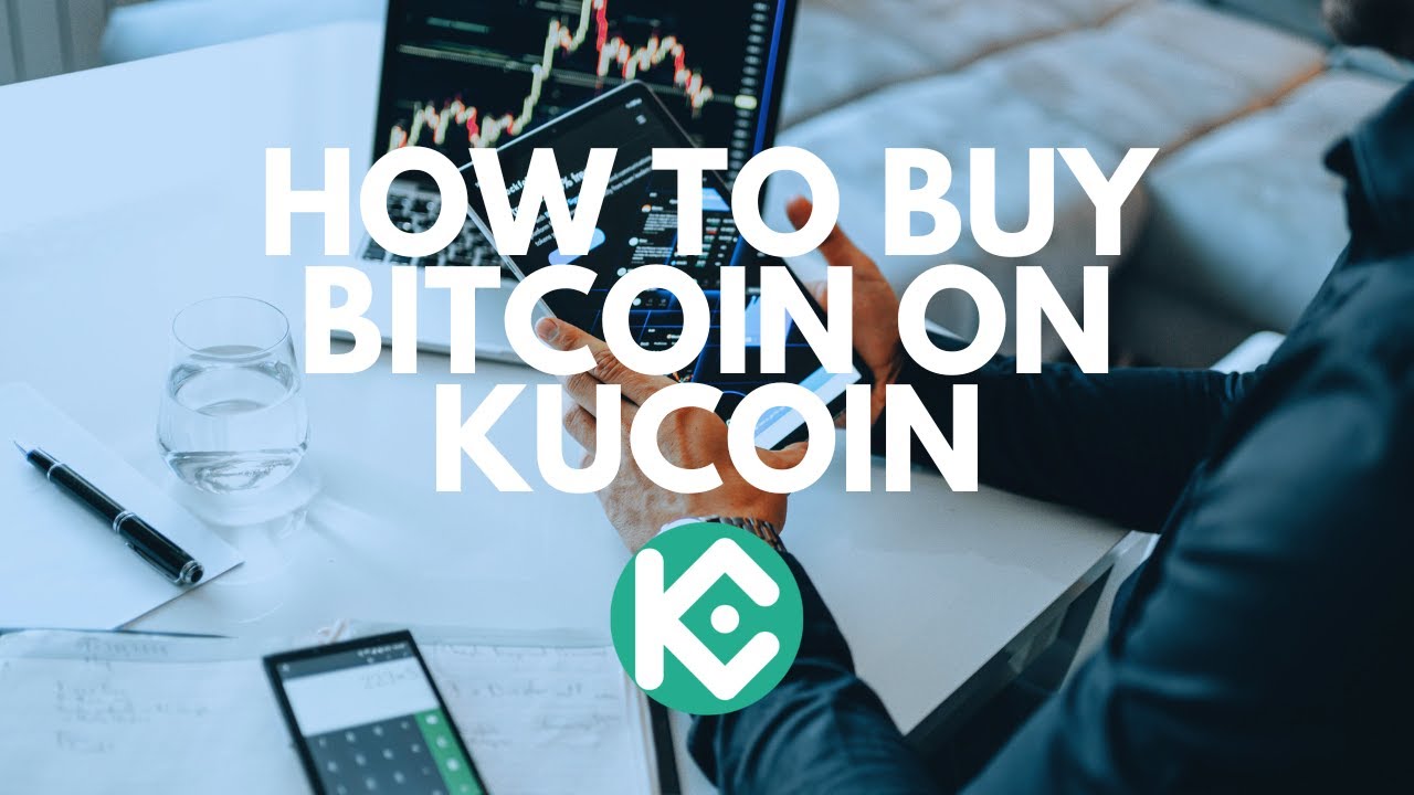 How To Buy Bitcoin On KuCoin - Step-by-Step Guide - YouTube