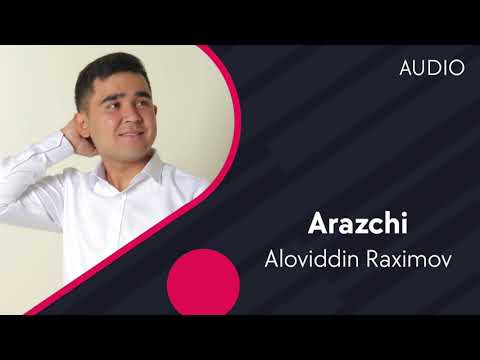 Aloviddin Raximov — Arazchi | Аловиддин Рахимов — Аразчи (AUDIO)