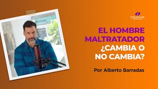 El hombre maltratador ¿Cambia o no cambia?  Psicovivir