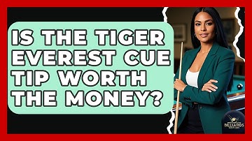 Is The Tiger Everest Cue Tip Worth The Money? - Billiards Hustlers