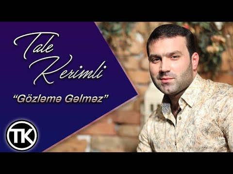 Tale Kerimli - Gözleme Gelmez (Official Video)