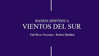 Banda Sinfónica Vientos del Sur - Fall River Overture (Robert Sheldon)