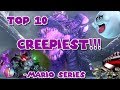 Top 10 CREEPIEST Mario Levels/ Moments!!!