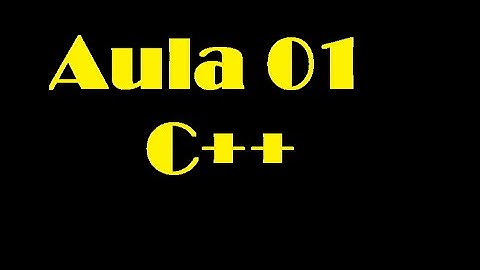 Curso de C++ - Aula 01 Instalando Dev C++ e criando primeiro Programa