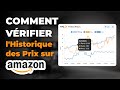 Comment Vérifier l'Historique des Prix des Produits sur Amazon | Méthode Facile