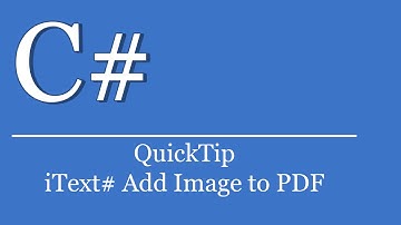 QuickTip #331 - C# Visual Studio .NET Tutorial - iText# PDF Add Image