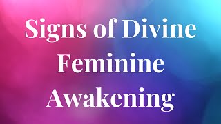 Signs of Divine Feminine Awakening 🌟Have You Experienced These Signs?