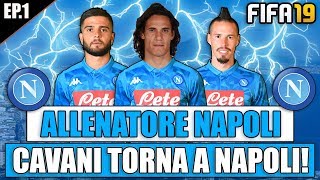 CAVANI TORNA AL NAPOLI!! + DIFFICOLTÀ MASSIMA ULTIMATE!! | FIFA 19: CARRIERA ALLENATORE NAPOLI #1