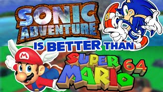 Why Sonic Adventure is BETTER than Super Mario 64 - Jeremy