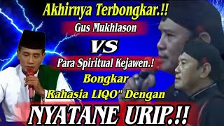 Download Lagu 💥Gus Mukhlason VS Para Spiritual Kejawen Bongkar Rahasia LIQO Dengan Nyatane Urip  MP3