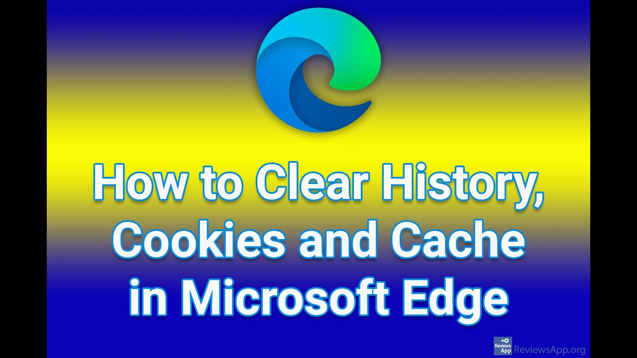 How to Clear History, Cookies and Cache in Microsoft Edge - YouTube