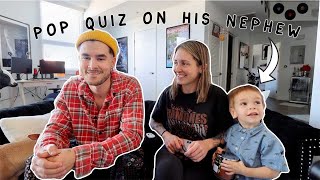 How Well does Kian know his Nephew?