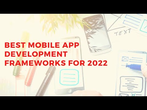 Best Mobile App Development Frameworks for 2022