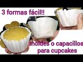 Cómo hacer moldes o capacillos para cupcakes ó muffins/3 formas fácil!!