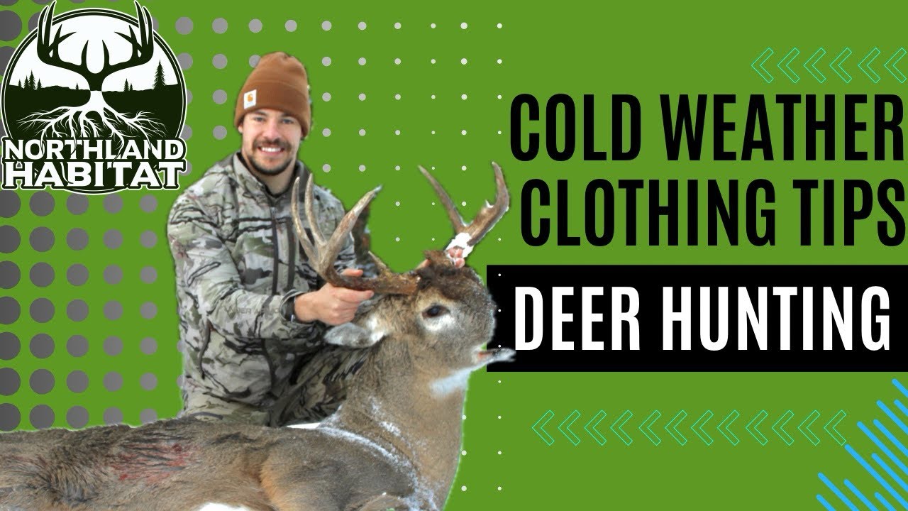 Ultimate Cold Weather Deer Hunting Gear Guide MustHave Clothing List