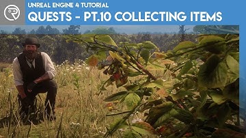 Unreal Engine 4 Tutorial - Quest System - Part 10 Collecting Items