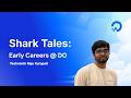 Shark Tales: Early Careers at DigitalOcean w/ Yeshvanth Raju Kurapati