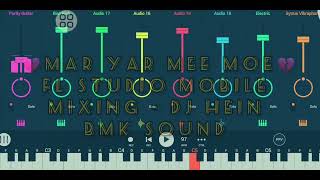 ?Mar Yar Me Moe (မာယာမိမိုး)Cover Melody Version [Mixing by DJ HEIN (BMK) FL Studio Mobile]?