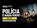 Polícia e nada mais - PC PE   com Érico Palazzo e Gabi Queiroz