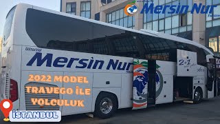 MERSİN NUR TURİZM 2022 MODEL YENİ TRAVEGO|OTOBÜS VİDEOSU|OTOBÜSLE YOLCULUK|ESENLER OTOGAR -TARSUS