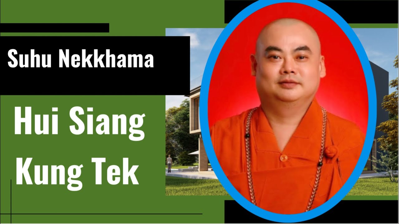 Hui sang kung Tek | suhu Nekkhama | Hokkien Dhamma