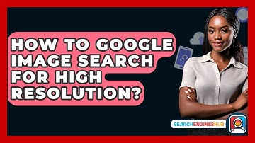 How To Google Image Search For High Resolution? - SearchEnginesHub.com