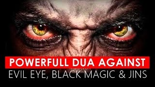 Powerful Dua for Evil Eye (Buri Nazar) || Black Magic & Jins || Authentic Hadith || Full HD
