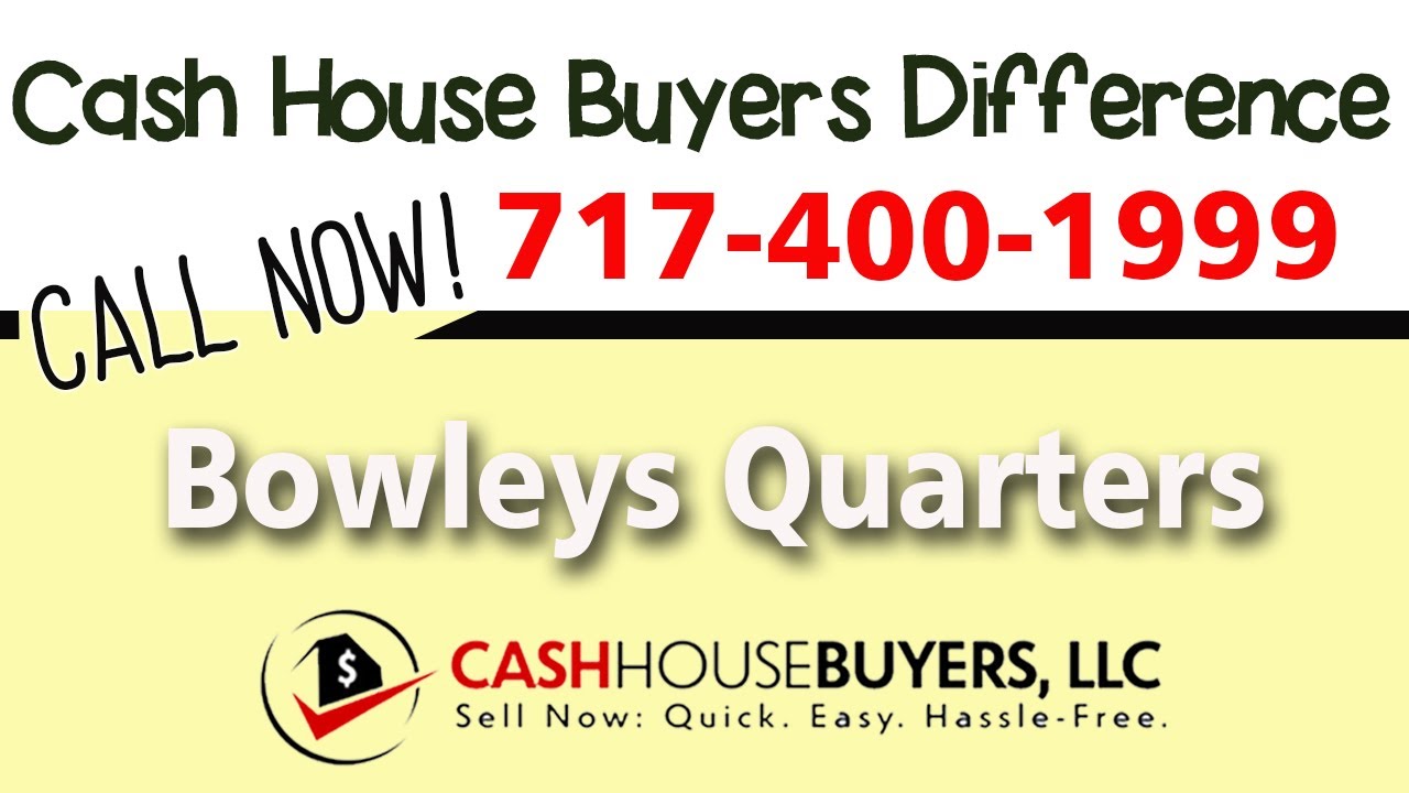 Cash House Buyers Difference in Bowleys Quarters MD | Call 7174001999 | We Buy Houses