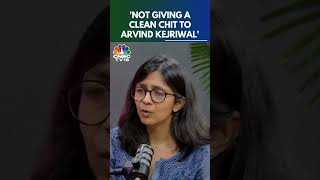 I Am Not Giving A Clean Chit To Arvind Kejriwal: Swati Maliwal | N18S | CNBC TV18