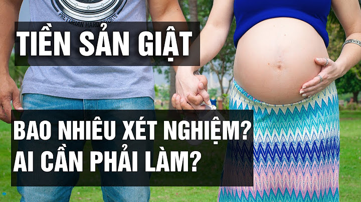 Xét nghiệm tiền sản giật là gì năm 2024