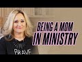 Being a mom in ministry  havilah cunnington