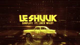 Le Shuuk - Simplify (Ft. Jack Wilby) Lyric Video