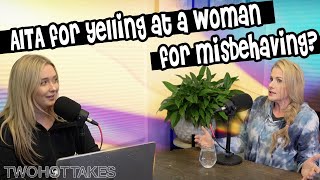 AITA for Yelling at a Woman for Misbehaving and Making my Job Harder?