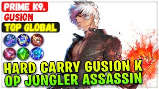 Hard Carry Gusion K', Overpower Jungler Assassin [ Top Global Gusion ] Prime K9. - Mobile Legends