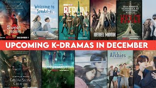 Upcoming K-Drama & Series in December on #Netflix  || Upcoming Korean Dramas in December 2023