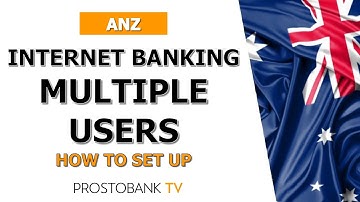 Hoe u ANZ Internet Banking instelt met meerdere gebruikers | Stapsgewijze handleiding