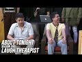 LAUGH THERAPIST - ABOUT TONIGHT S06E09 - 7/10/2016