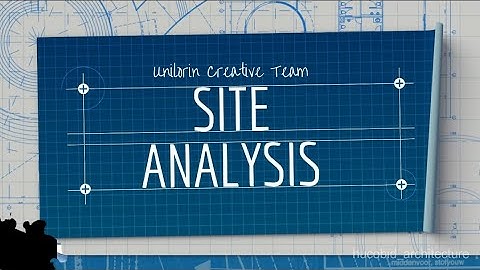 Comprehensive Site Analysis Tutorial for Architecture Students | Step-by-Step Guide  2023