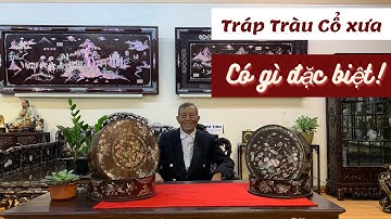 Cặp tráp cổ xưa khảm ốc có gì đặc biệt? Đồ gỗ khảm ốc xưa