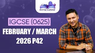 IGCSE Physics 0625 Feb March 2026 Paper 4 (P42) Fully Solved | Latest Past Paper Explained