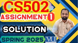 CS502 Assignment 1 solution 2025 | CS502 Assignment 1 solution spring 2025 | CS502 assignment 1 2025