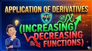 APPLICATIONS OF DERIVATIVES PART 4 ( INCREASING DECREASING FUNCTIONS) By Punjab Mathematics.