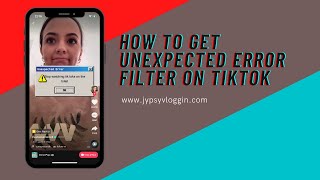 How to get unexpected error filter on TikTok