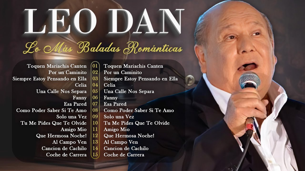 Leo Dan - Todos Sus 30 Grandes Éxitos Inolvidables - Baladas Clásicas De Leo Dan 🌹