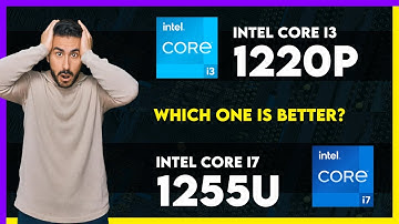 Intel Core i3 1220P vs Intel Core i7 1255U Comparison