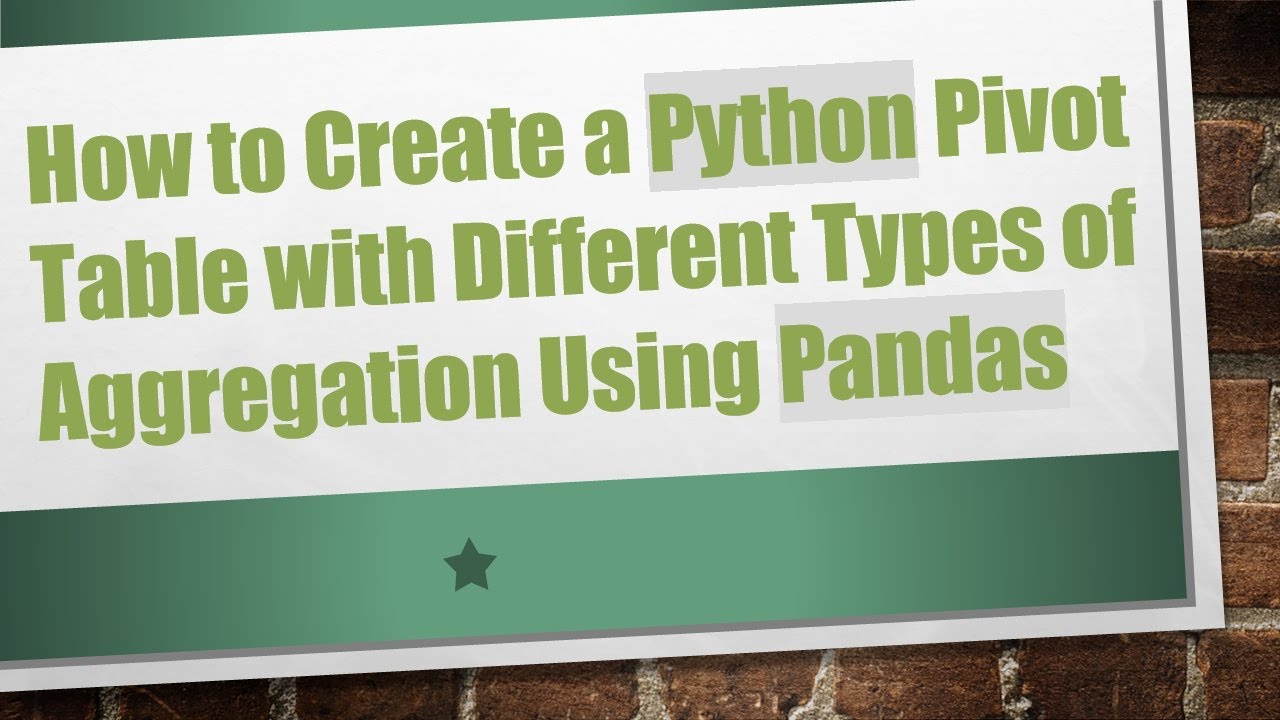 How to Create a Python Pivot Table with Different Types of Aggregation ...