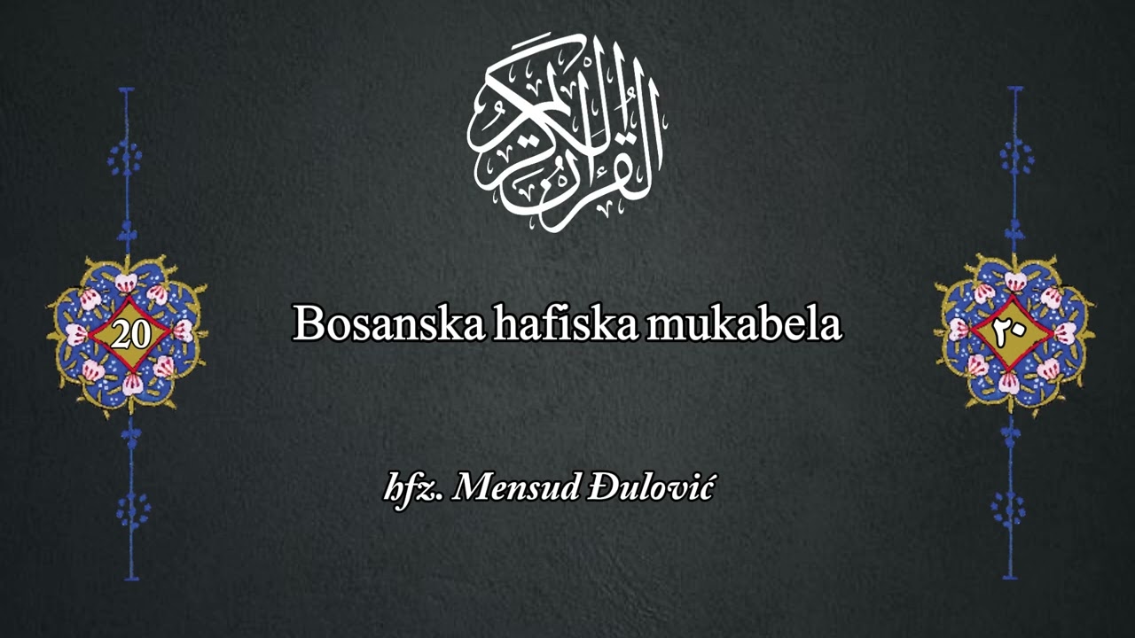 Bosanska hafiska mukabela 20. džuz | Hafiz Mensud Đulović - En-Neml 56-93, El-Qasas, El-A'nkebut