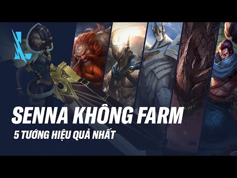 Top 5 tướng mạnh nhất hỗ trợ chiến thuật Senna Xạ thủ không Farm! | Cẩm Nang Tốc Chiến #8